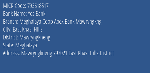 Meghalaya Coop Apex Bank Mawryngkng MICR Code