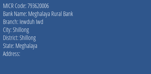 Meghalaya Rural Bank Iewduh Iwd MICR Code