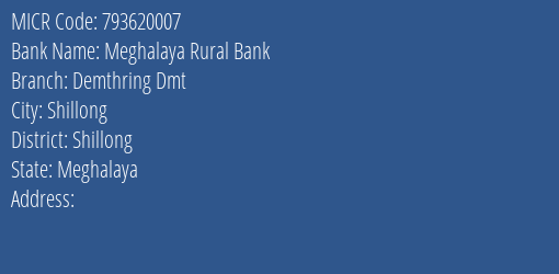 Meghalaya Rural Bank Demthring Dmt MICR Code