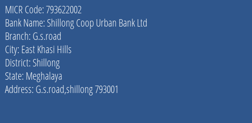 Shillong Coop Urban Bank Ltd G.s.road MICR Code