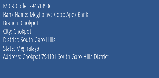 Meghalaya Coop Apex Bank Chokpot MICR Code