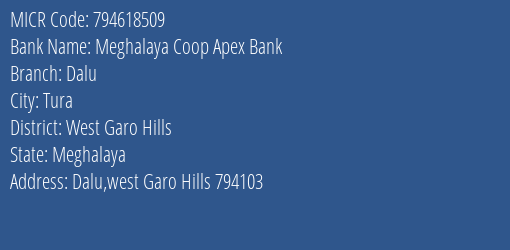 Meghalaya Coop Apex Bank Dalu MICR Code