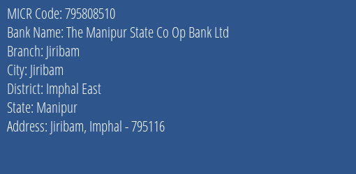 The Manipur State Co Op Bank Ltd Jiribam MICR Code