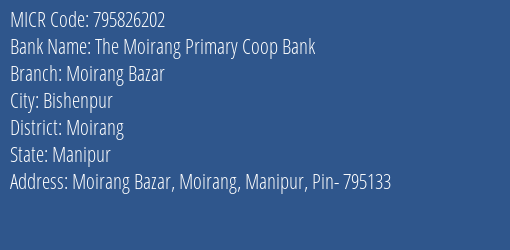 The Moirang Primary Coop Bank Moirang Bazar MICR Code