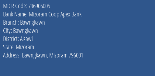 Mizoram Coop Apex Bank Bawngkawn MICR Code