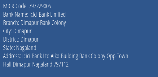 Icici Bank Limited Dimapur Bank Colony MICR Code
