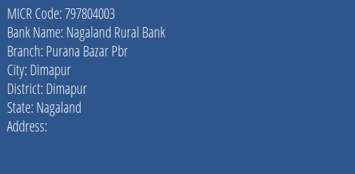 Nagaland Rural Bank Purana Bazar Pbr MICR Code