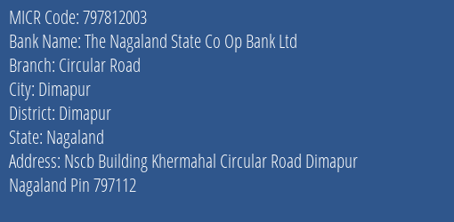 The Nagaland State Co Op Bank Ltd Circular Road MICR Code
