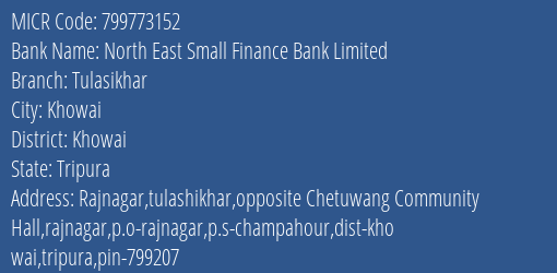 North East Small Finance Bank Limited Tulasikhar MICR Code