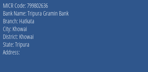 Tripura Gramin Bank Hatkata MICR Code