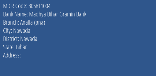 Madhya Bihar Gramin Bank Anaila Ana MICR Code