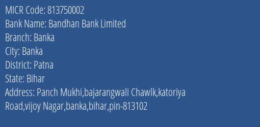 Bandhan Bank Limited Banka MICR Code