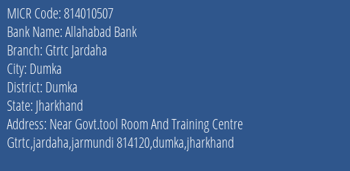 Allahabad Bank Gtrtc Jardaha MICR Code