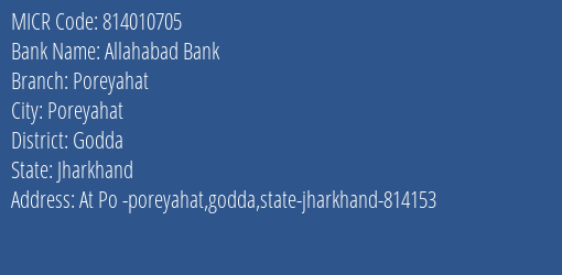 Allahabad Bank Poreyahat Branch Address Details and MICR Code 814010705