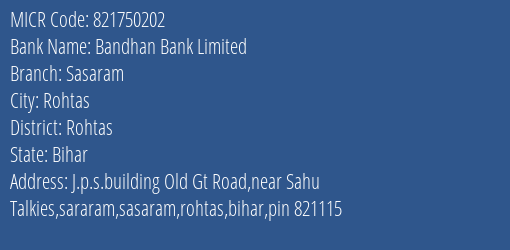 Bandhan Bank Limited Sasaram MICR Code