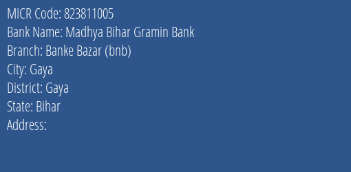 Madhya Bihar Gramin Bank Banke Bazar Bnb MICR Code