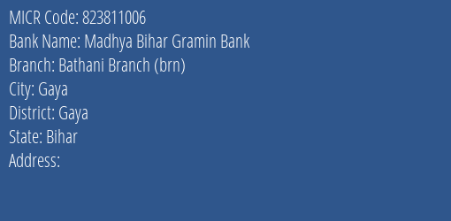 Madhya Bihar Gramin Bank Bathani Branch Brn MICR Code