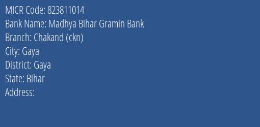 Madhya Bihar Gramin Bank Chakand Ckn MICR Code