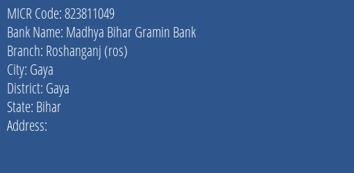 Madhya Bihar Gramin Bank Roshanganj (ros) MICR Code