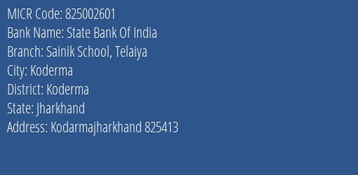 State Bank Of India Sainik School Telaiya MICR Code