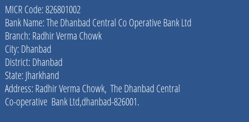 The Dhanbad Central Co Operative Bank Ltd Radhir Verma Chowk MICR Code
