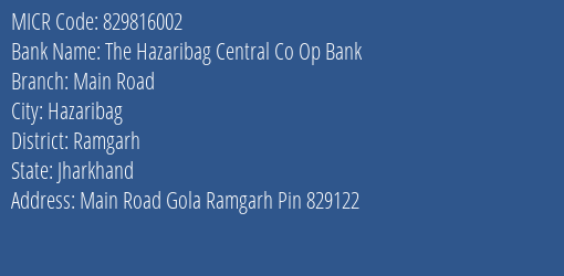 The Hazaribag Central Co Op Bank Main Road MICR Code
