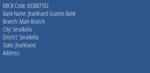 Jharkhand Gramin Bank Main Branch MICR Code
