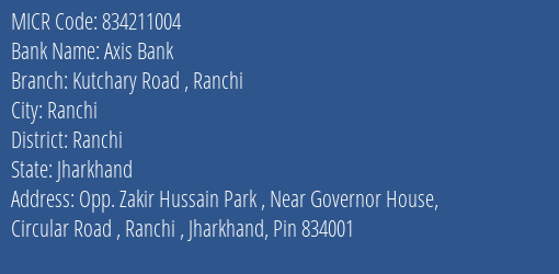 Axis Bank Kutchary Road Ranchi MICR Code