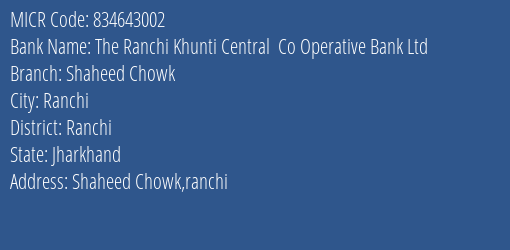 The Ranchi Khunti Central Co Operative Bank Ltd Shaheed Chowk MICR Code