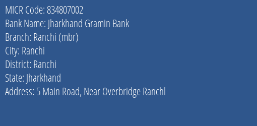 Jharkhand Gramin Bank Ranchi Mbr Branch Address Details and MICR Code 834807002