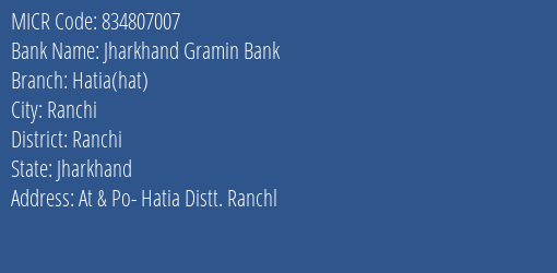 Jharkhand Gramin Bank Hatia Hat MICR Code