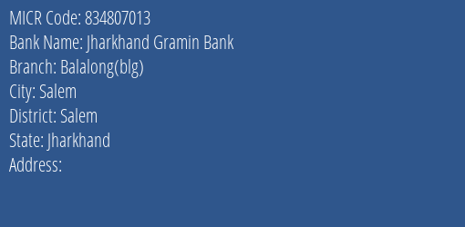 Jharkhand Gramin Bank Balalong Blg MICR Code