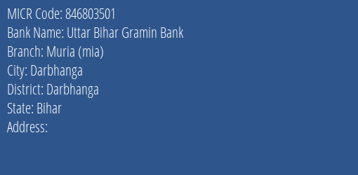 Uttar Bihar Gramin Bank Muria Mia MICR Code