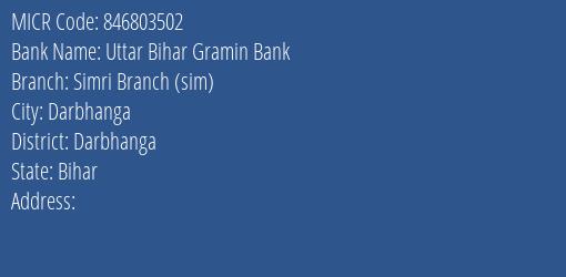 Uttar Bihar Gramin Bank Simri Branch Sim MICR Code
