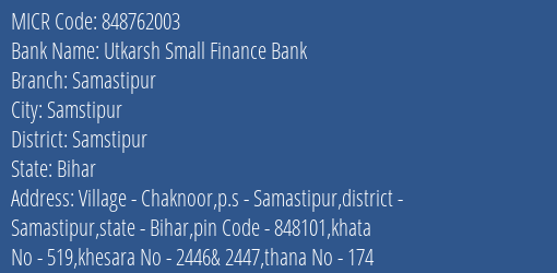 Utkarsh Small Finance Bank Samastipur MICR Code