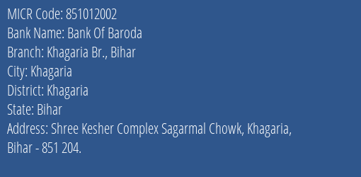 Bank Of Baroda Khagaria Br. Bihar MICR Code