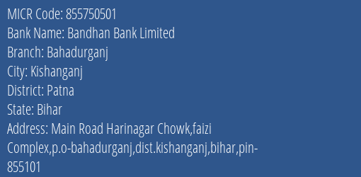 Bandhan Bank Limited Bahadurganj MICR Code